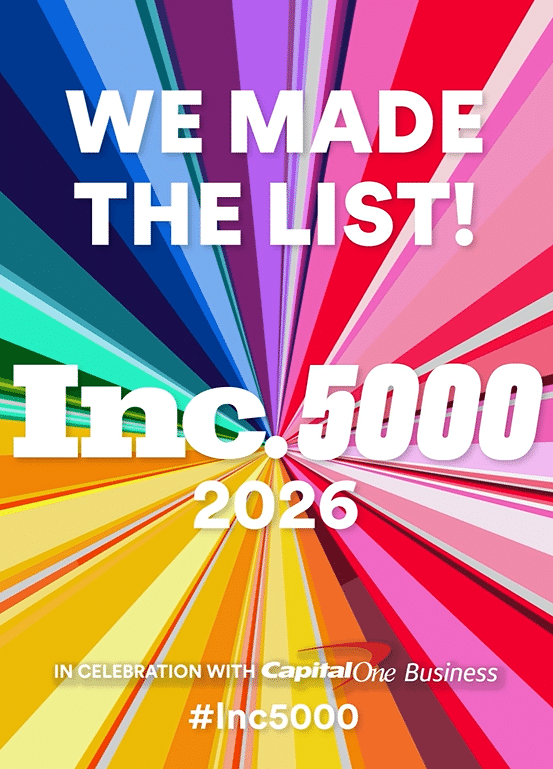 Colorful burst background with white text: WE MADE THE LIST! Inc. 5000 2026. At the bottom, smaller text reads, In celebration with Capital One Business #Inc5000..